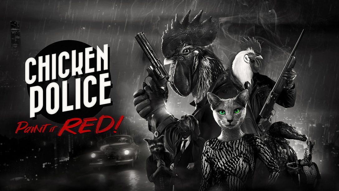 『Chicken Police - Paint it RED!』本日配信開始！ 獣人たちが繰り広げるハードボイルドアドベンチャー