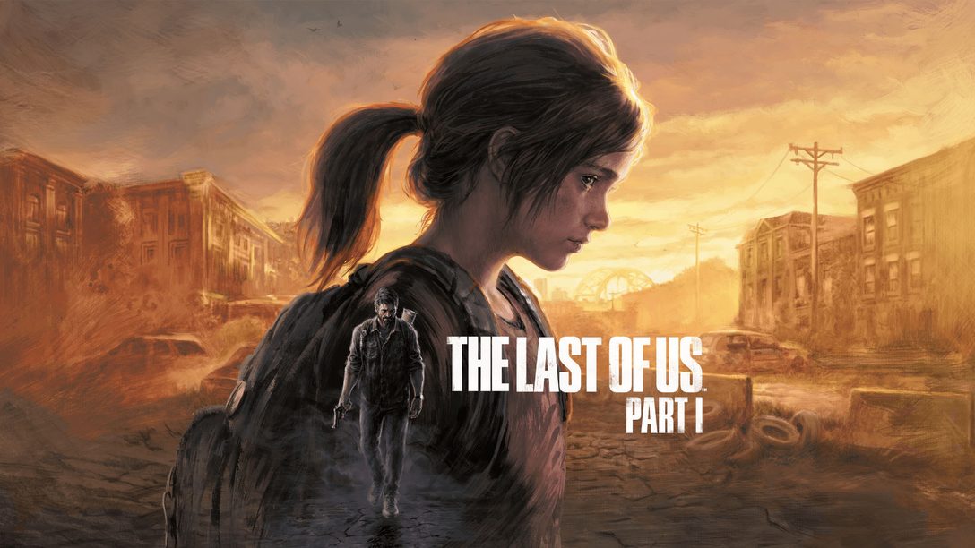 『The Last of Us Part I』本日発売！ 数々のゲームアワードを受賞したサバイバルアクションがPS5™でフルリメイク！